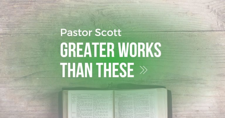 Greater Works – Pastor Scott