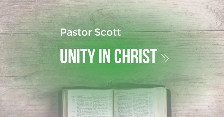 Unity in Christ – Pastor Scott