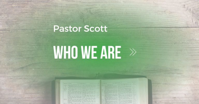 Who We Are- Pastor Scott