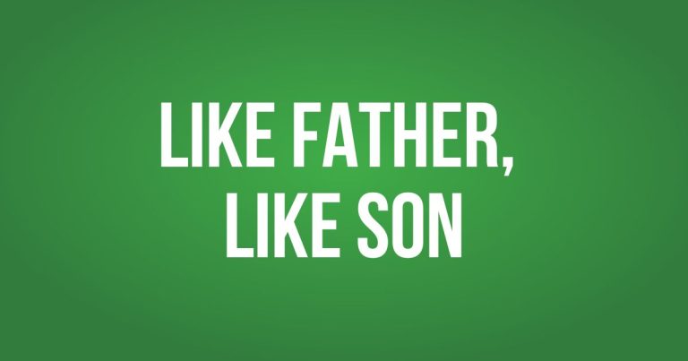 Like Father, Like Son – Pastor Bryan